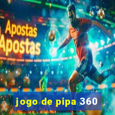 jogo de pipa 360